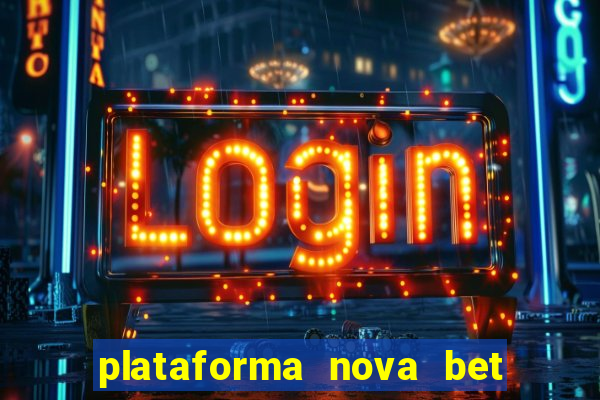 plataforma nova bet de 5 reais